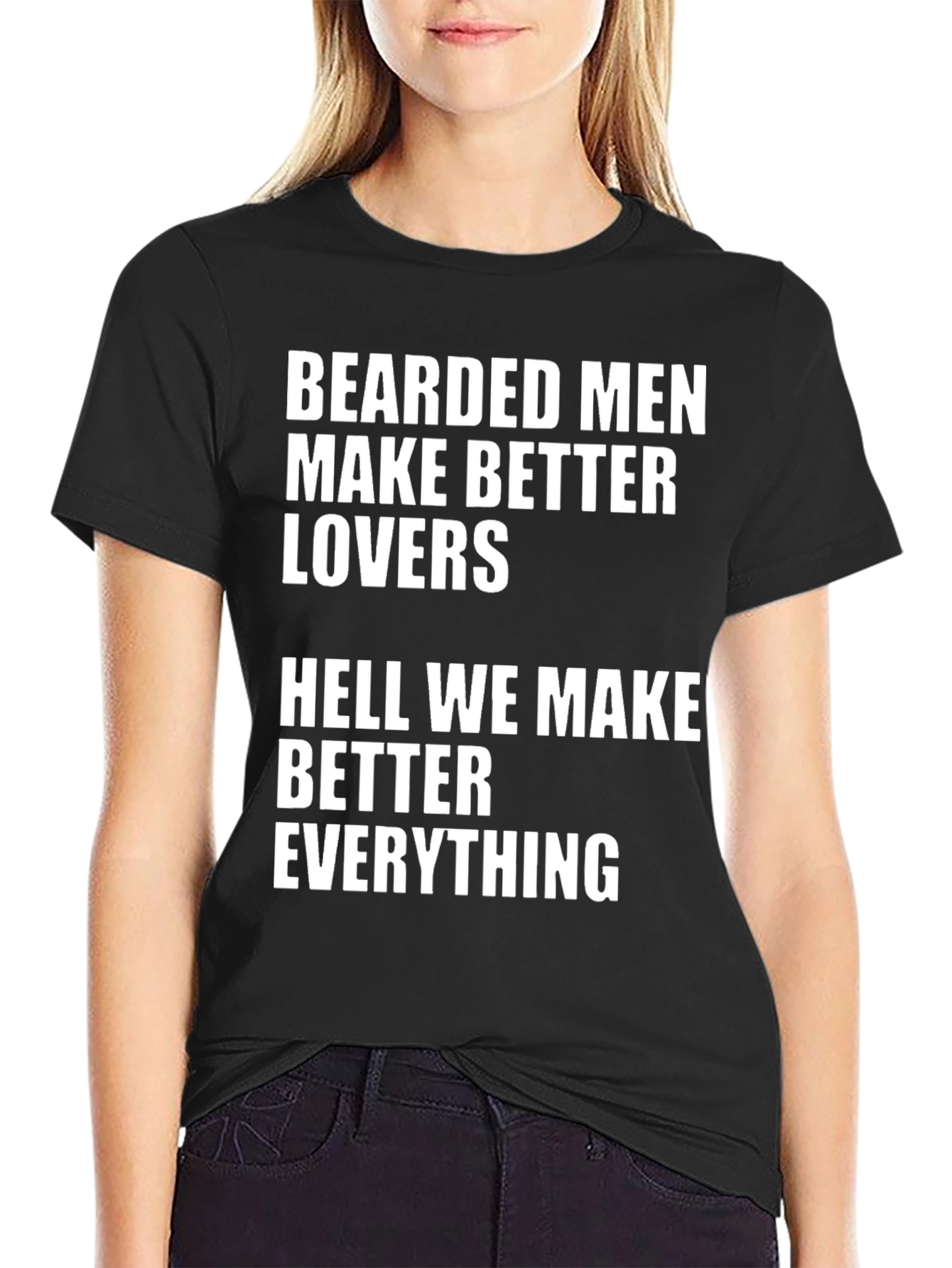 Bearded Men Make Better Lovers T-Shirt