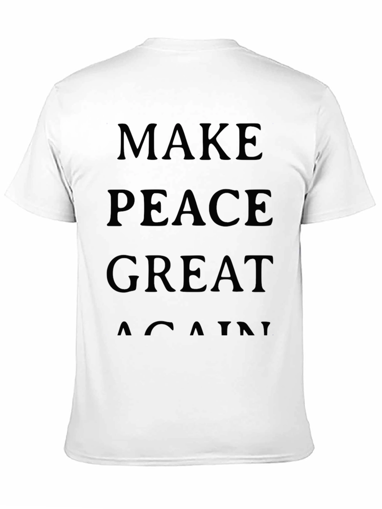 Make Peace Great Again T-Shirt