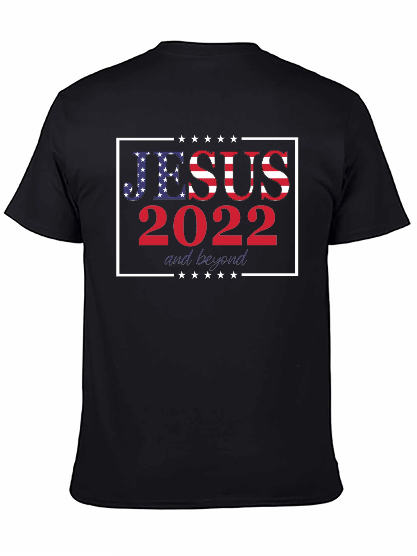Jesus 2022 & Beyond Graphic Tee - Patriotic Shirt