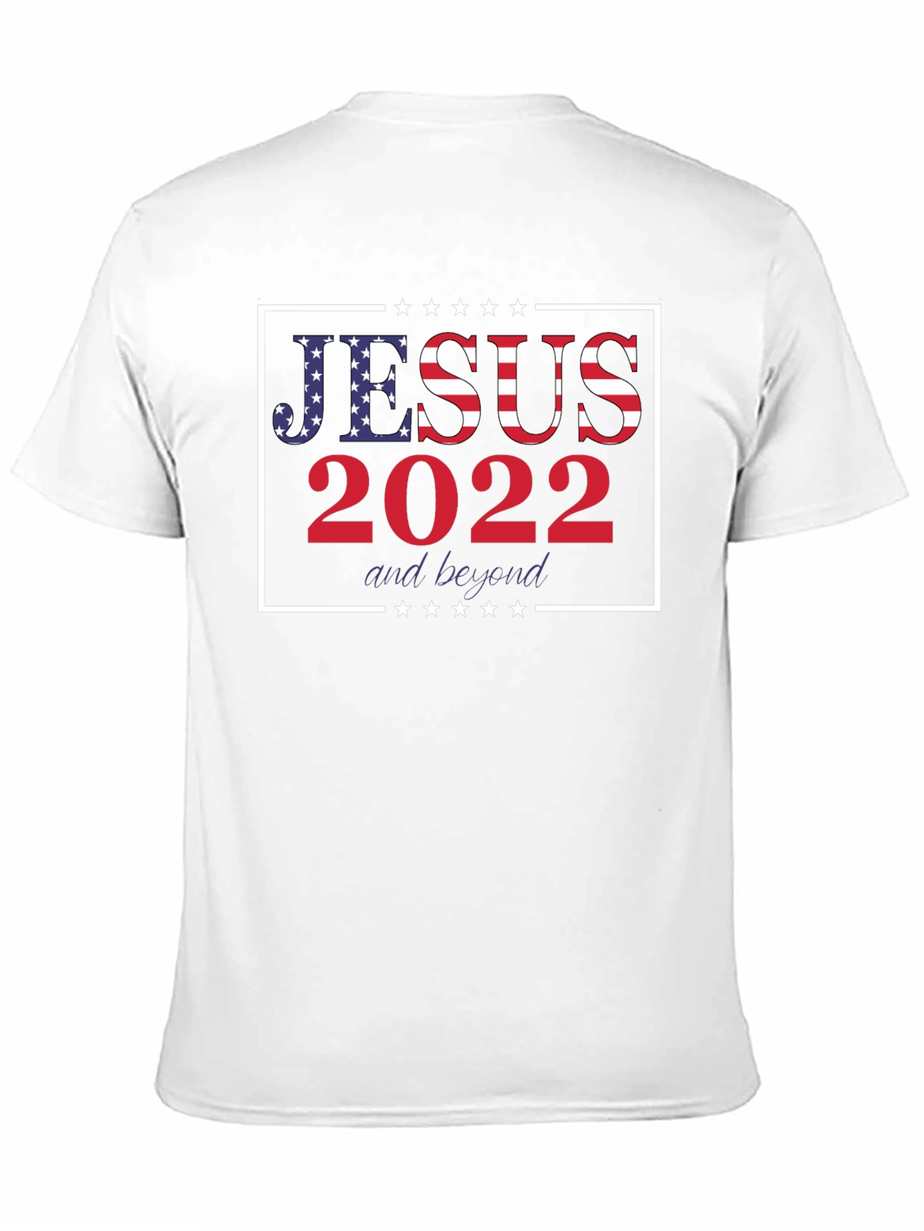 Jesus 2022 & Beyond Graphic Tee - Patriotic Shirt