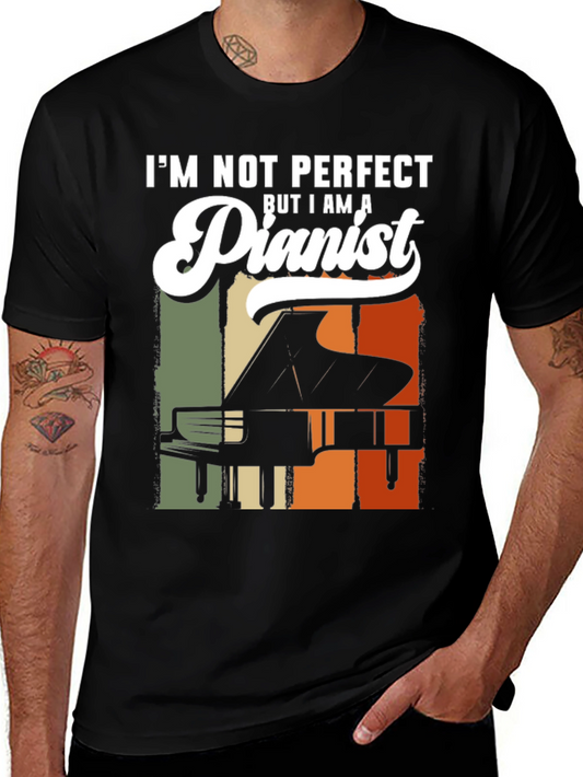 Pianist T-Shirt - Im Not Perfect Piano Tee