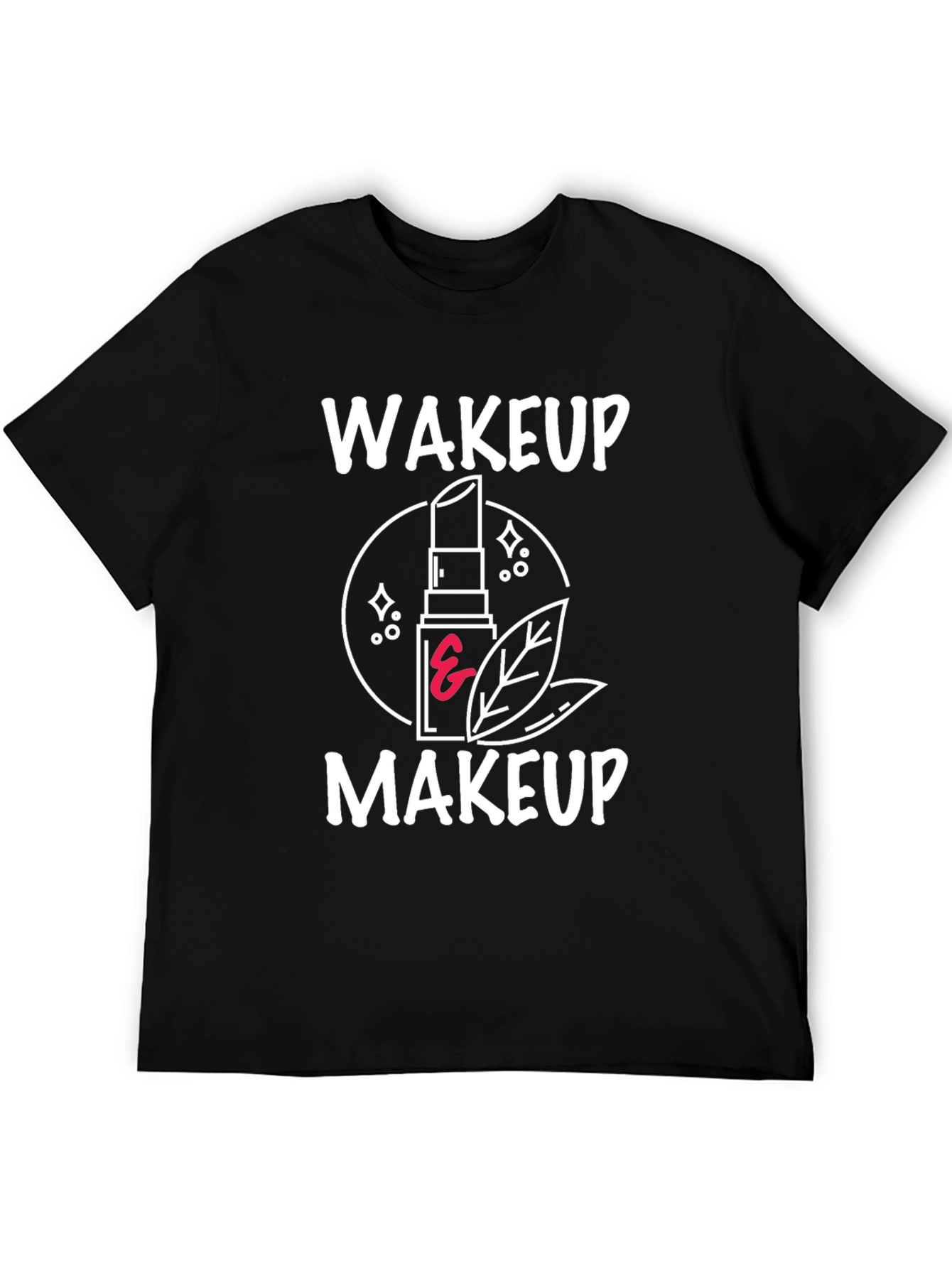 Wakeup Makeup Graphic Tee - Stylish & Trendy