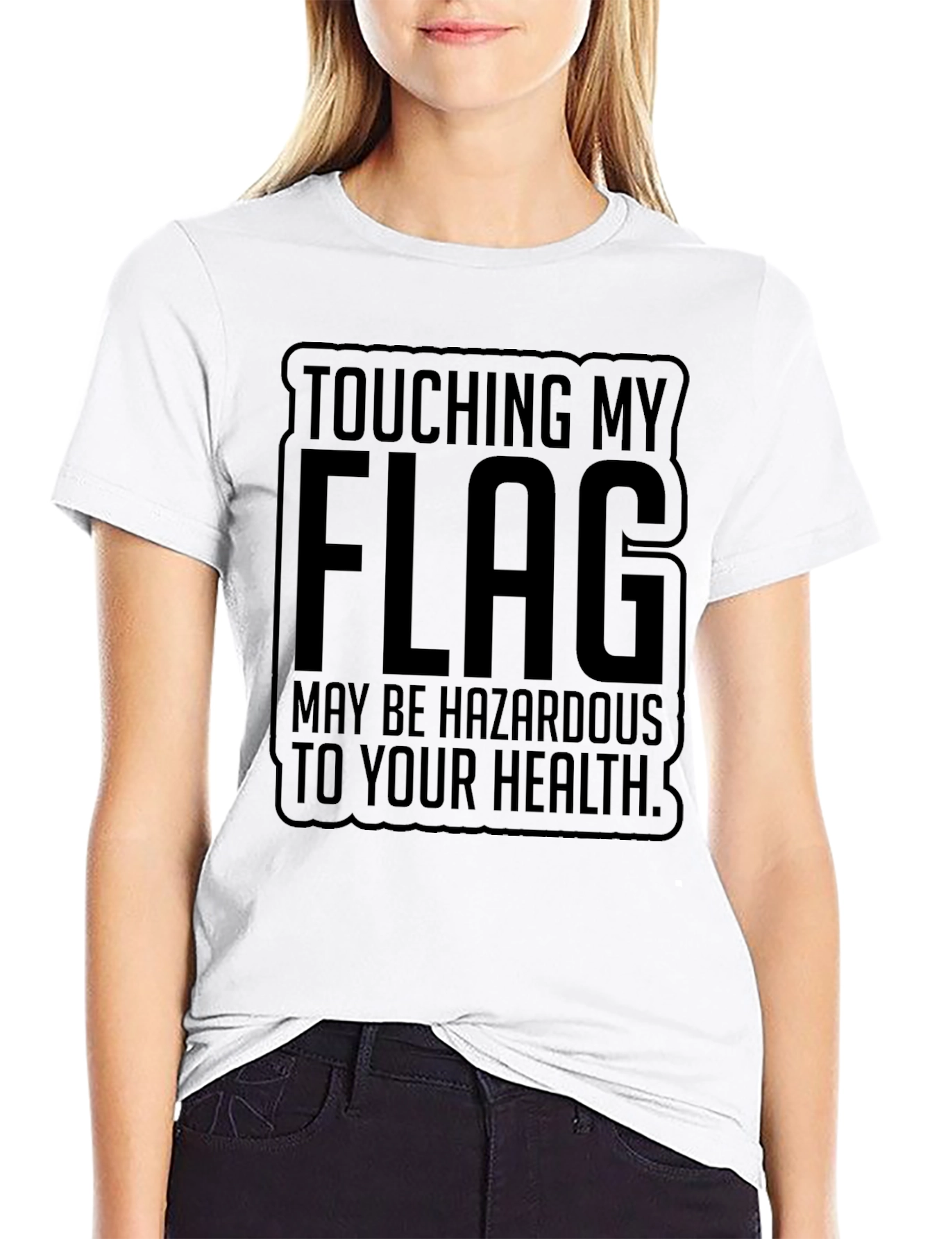 Touching My Flag May Be Hazardous Tee