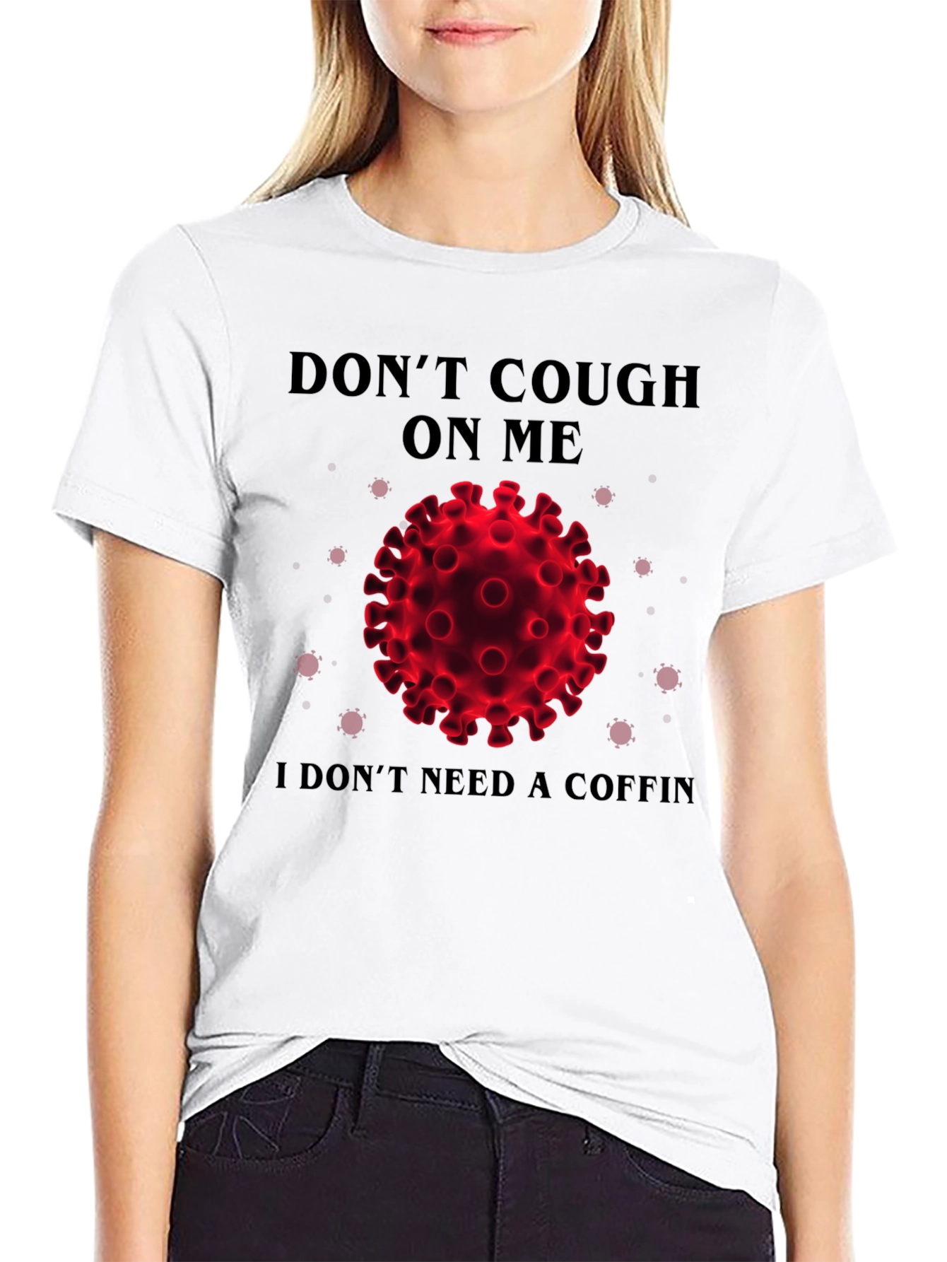 Dont Cough on Me T-Shirt