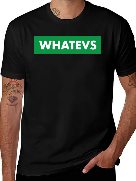 WHATEVS Graphic Tee - Black Crew Neck T-Shirt
