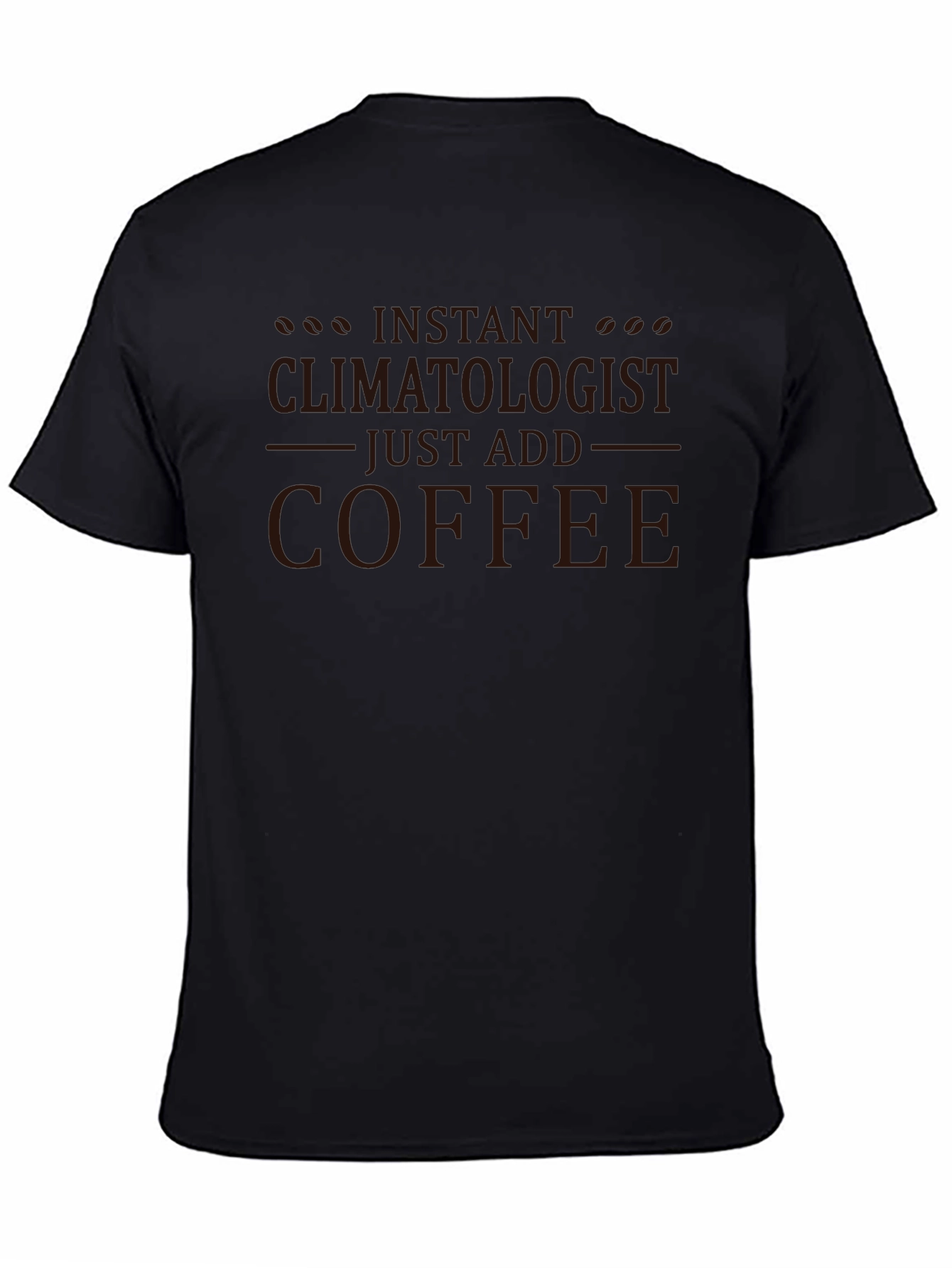 Instant Climatologist Coffee T-Shirt