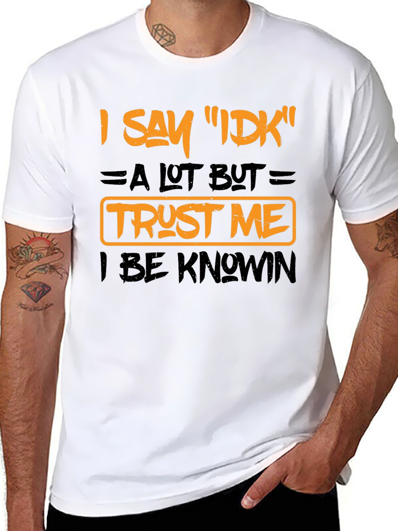 I Say IDK Funny Graphic T-Shirt