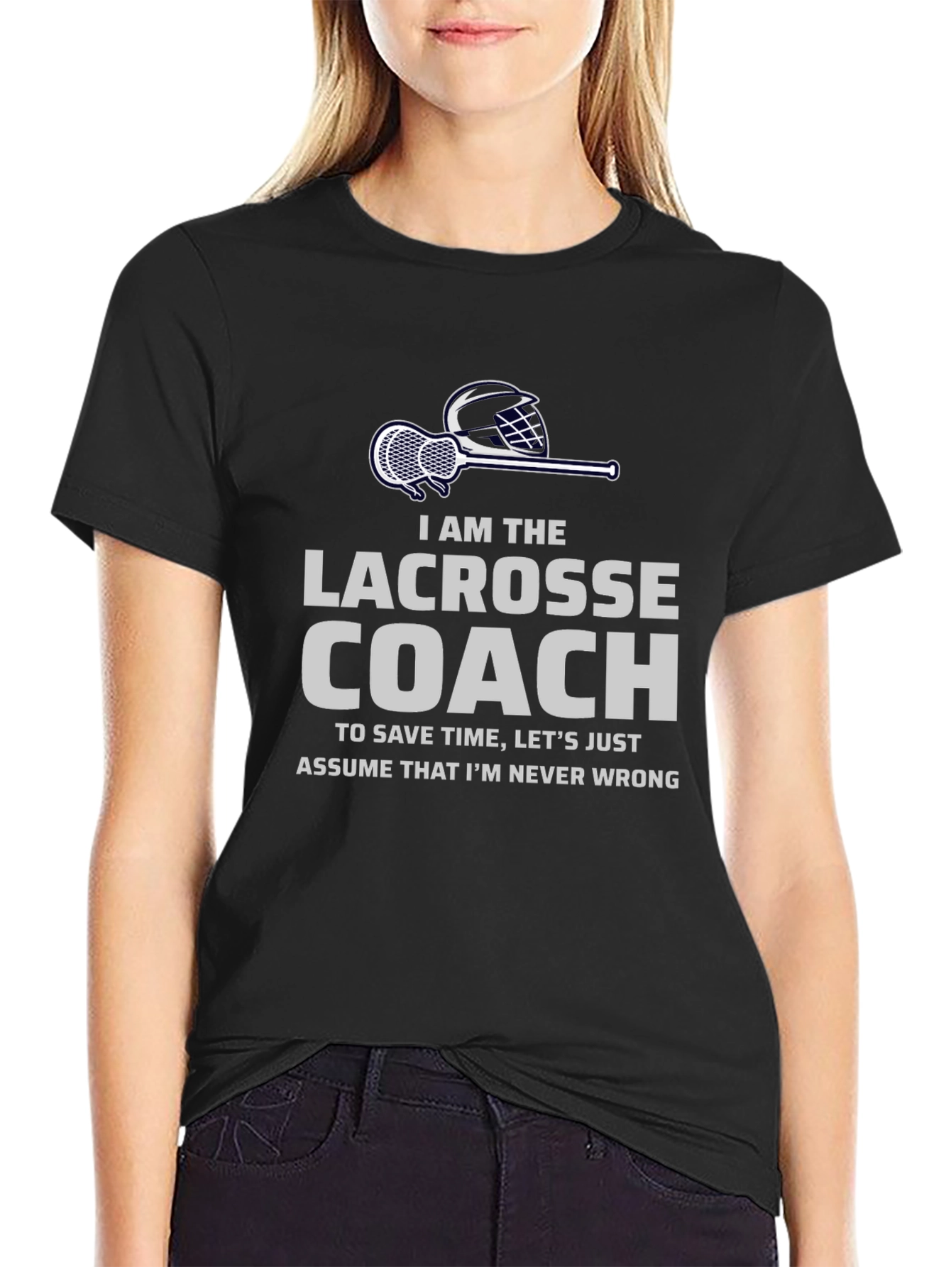 Lacrosse Coach T-Shirt - Never Wrong Design