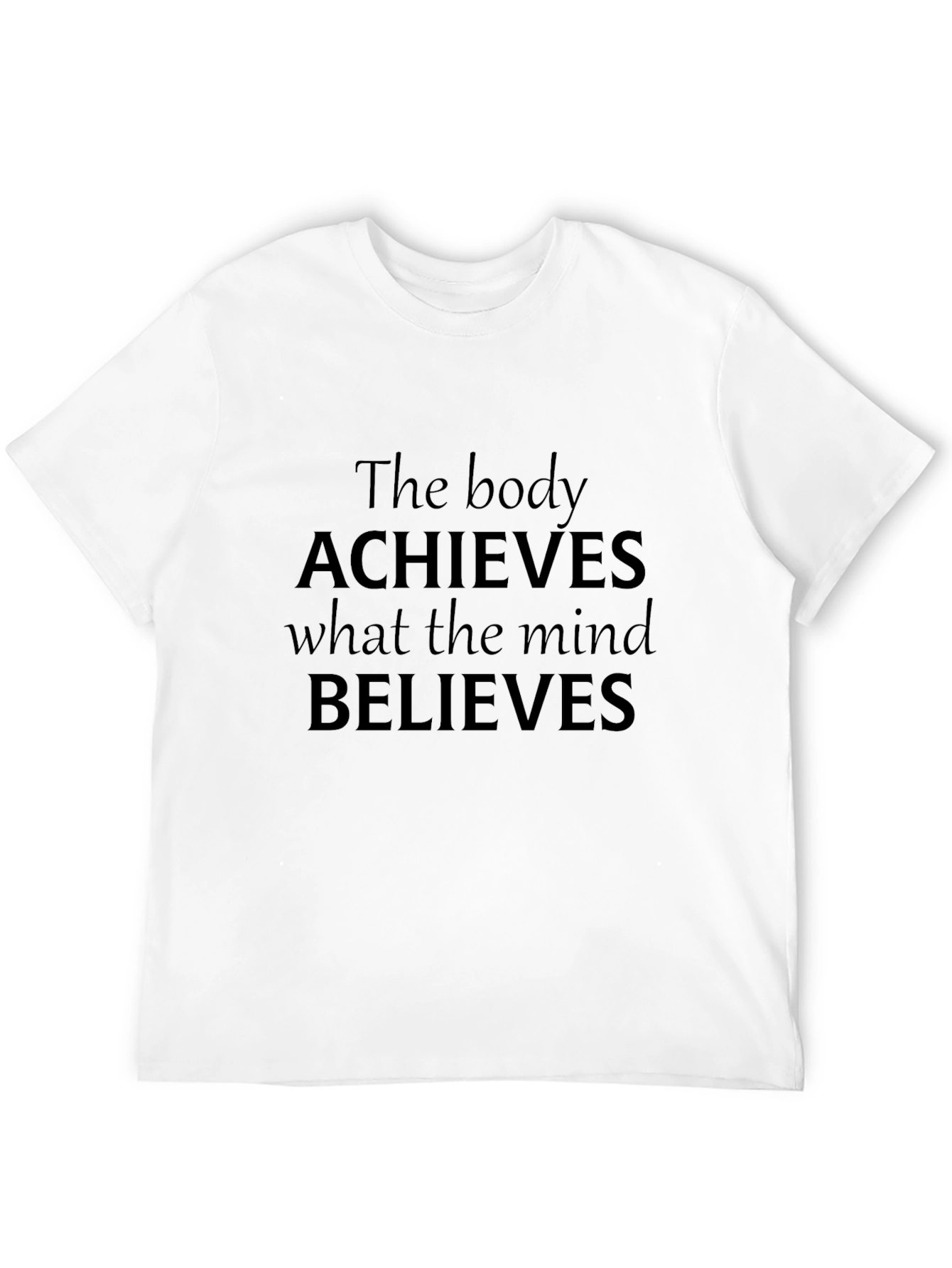 Motivational Quote T-Shirt - Achieve Believes
