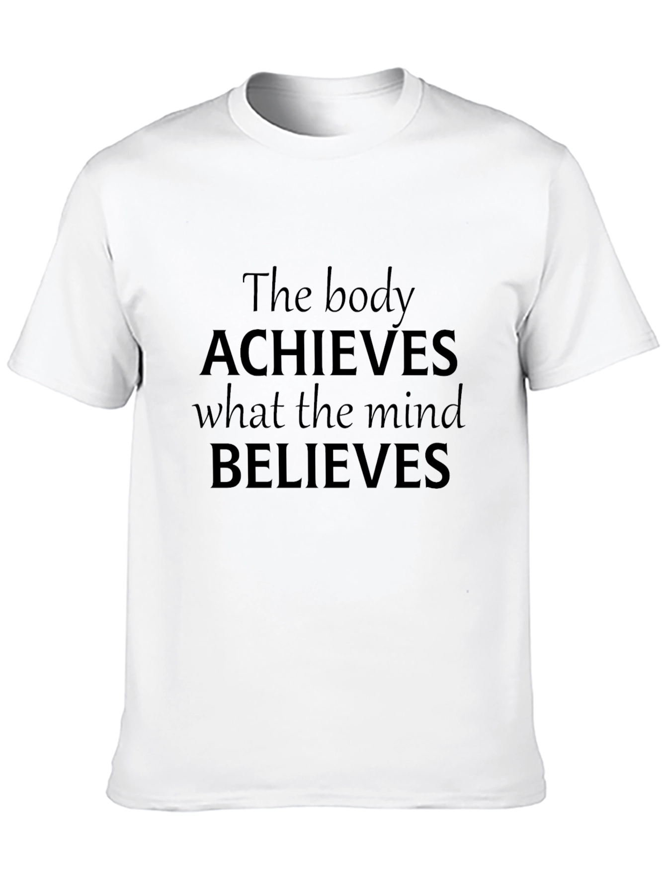 Motivational Quote T-Shirt - Achieve Believes