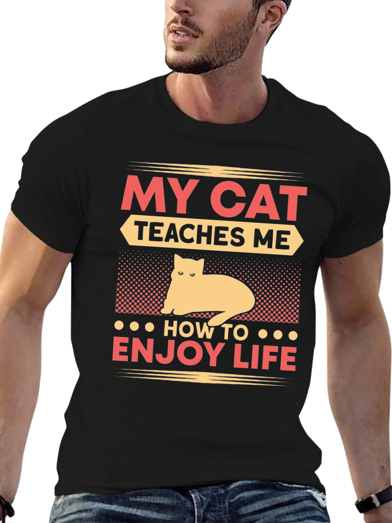My Cat Teaches Me T-Shirt - Enjoy Life Tee