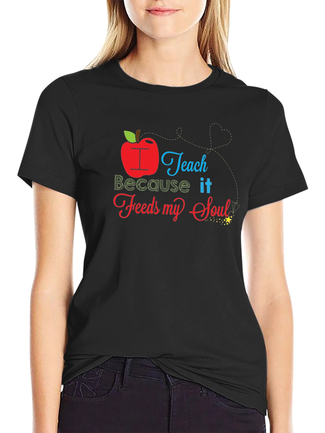 I Teach Because it Feeds My Soul T-Shirt