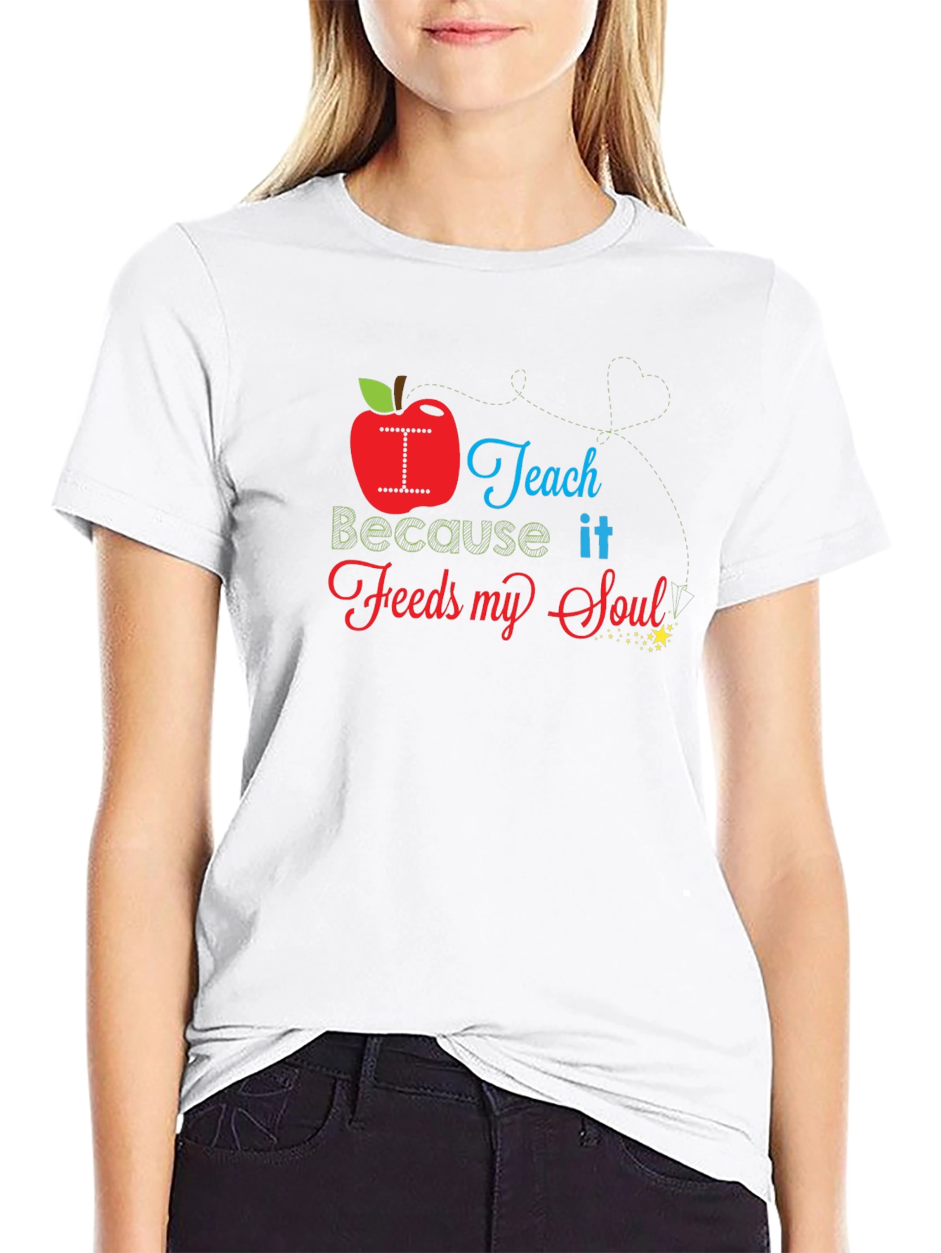 I Teach Because it Feeds My Soul T-Shirt