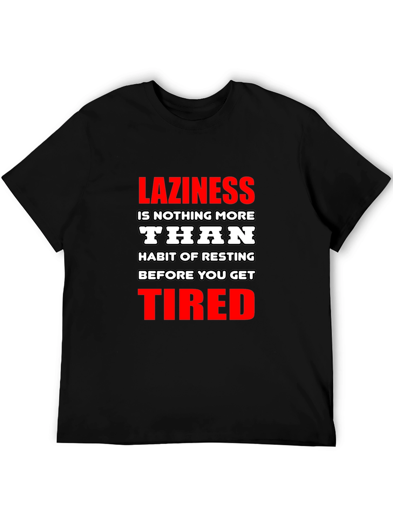 Laziness Funny Graphic T-Shirt