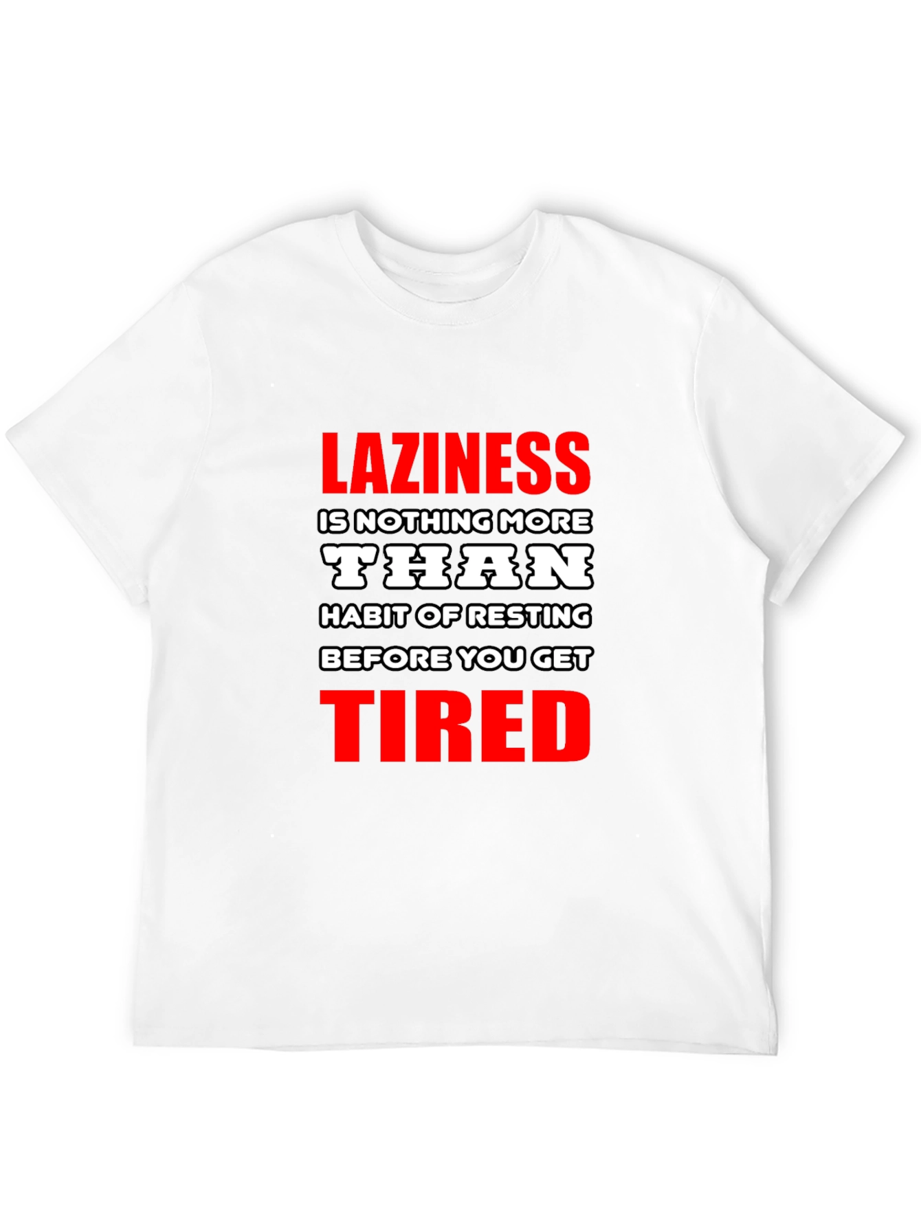 Laziness Funny Graphic T-Shirt