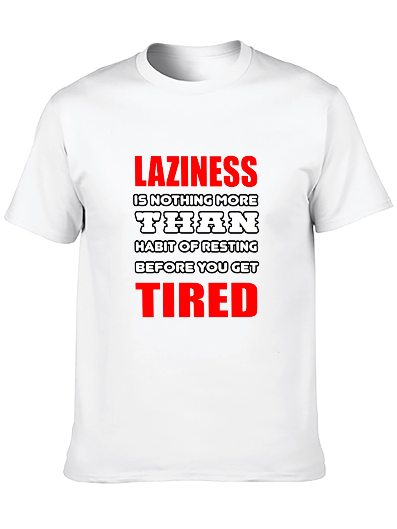 Laziness Funny Graphic T-Shirt