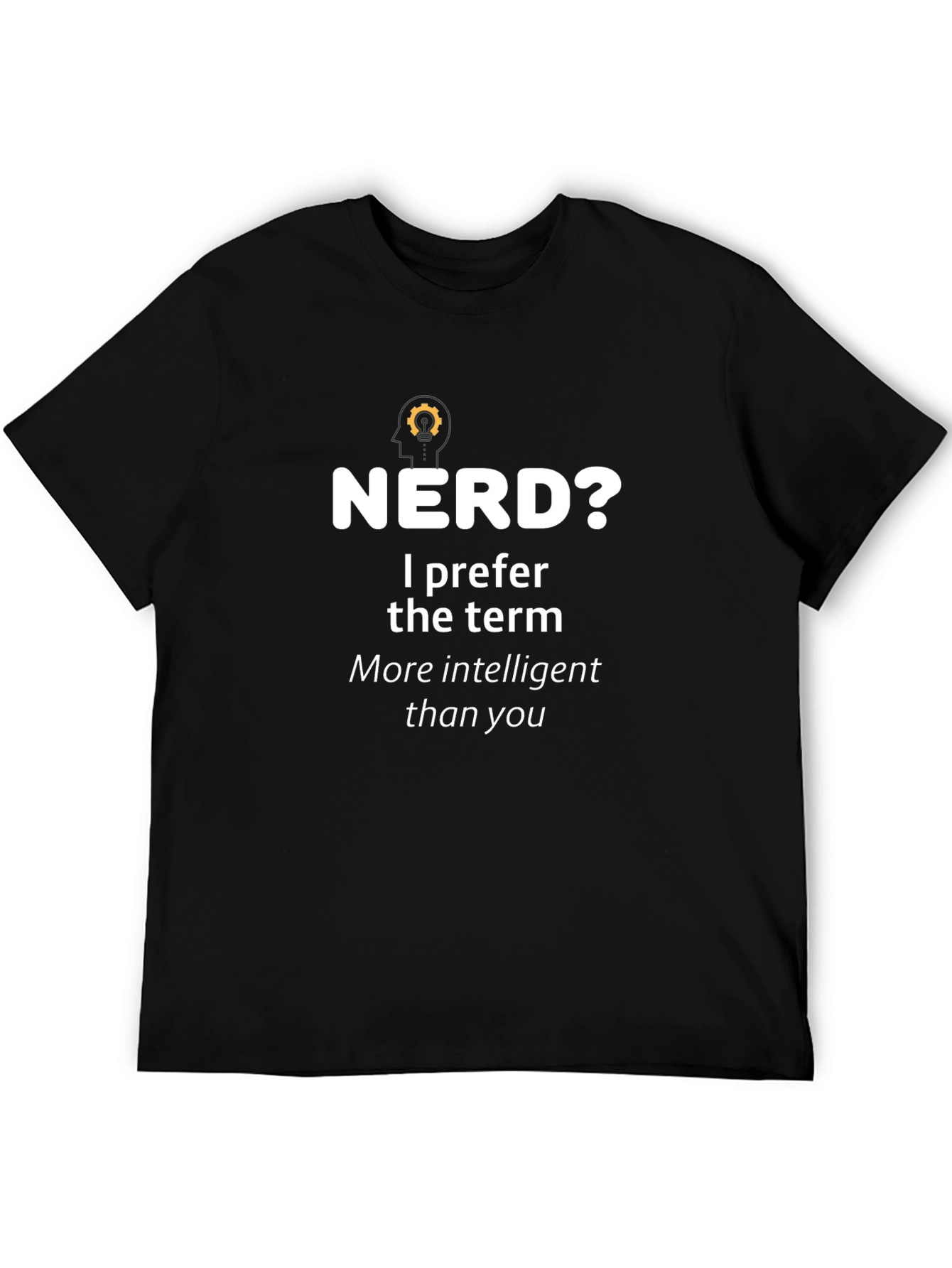Nerd? Intelligent Black T-Shirt