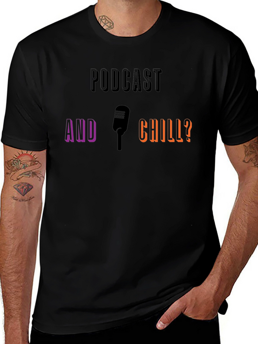 Podcast & Chill T-Shirt