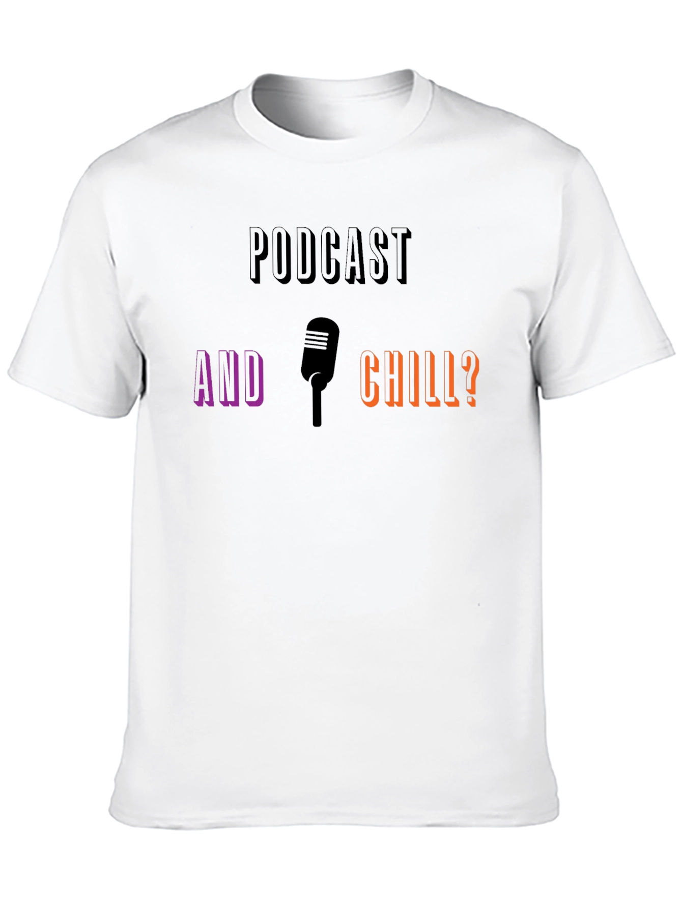 Podcast & Chill T-Shirt
