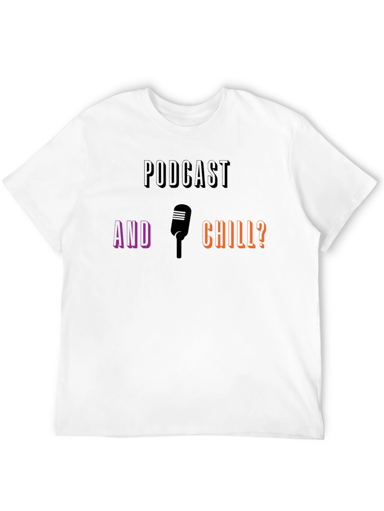 Podcast & Chill T-Shirt