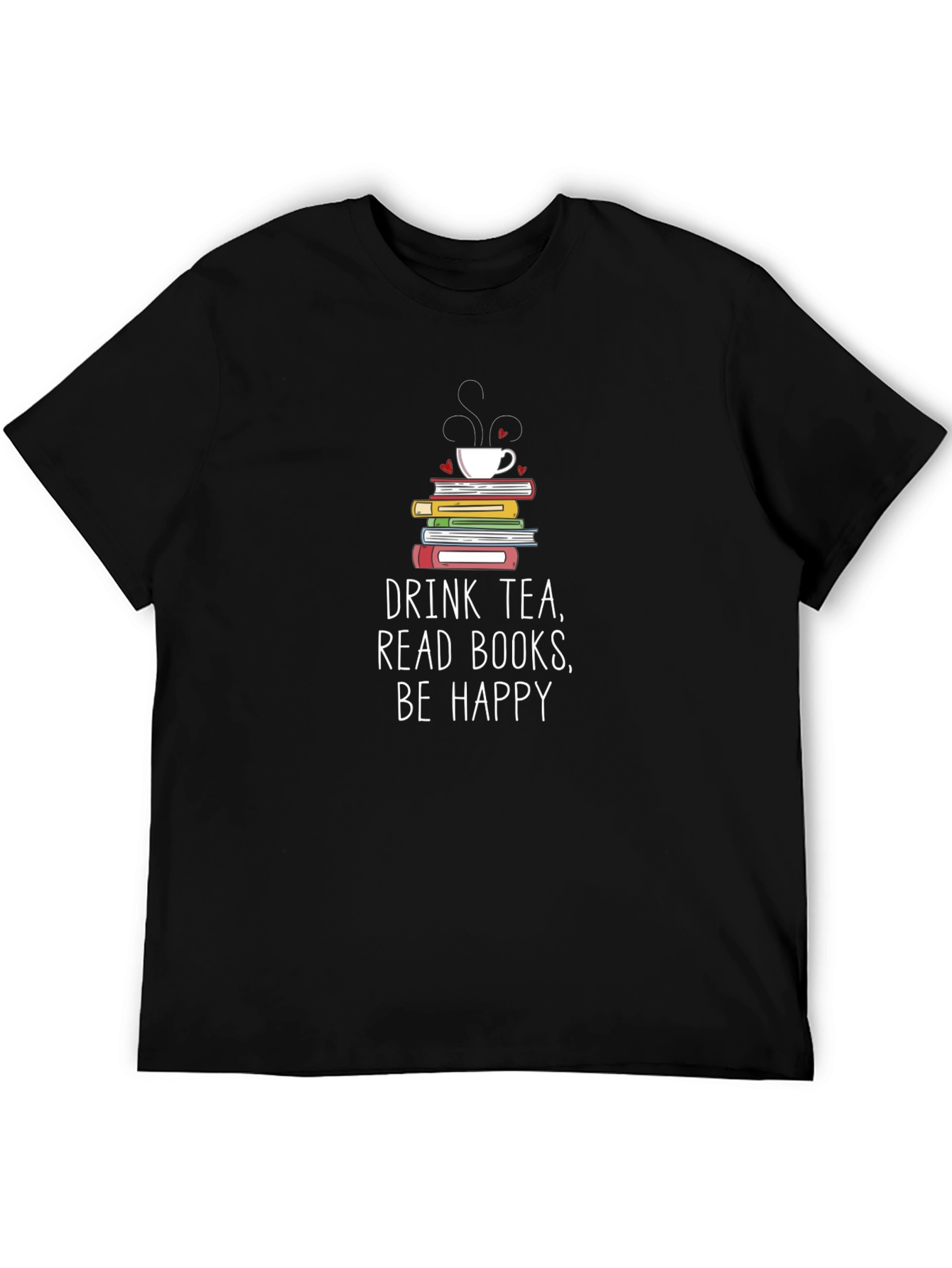 Drink Tea Read Books Be Happy T-Shirt