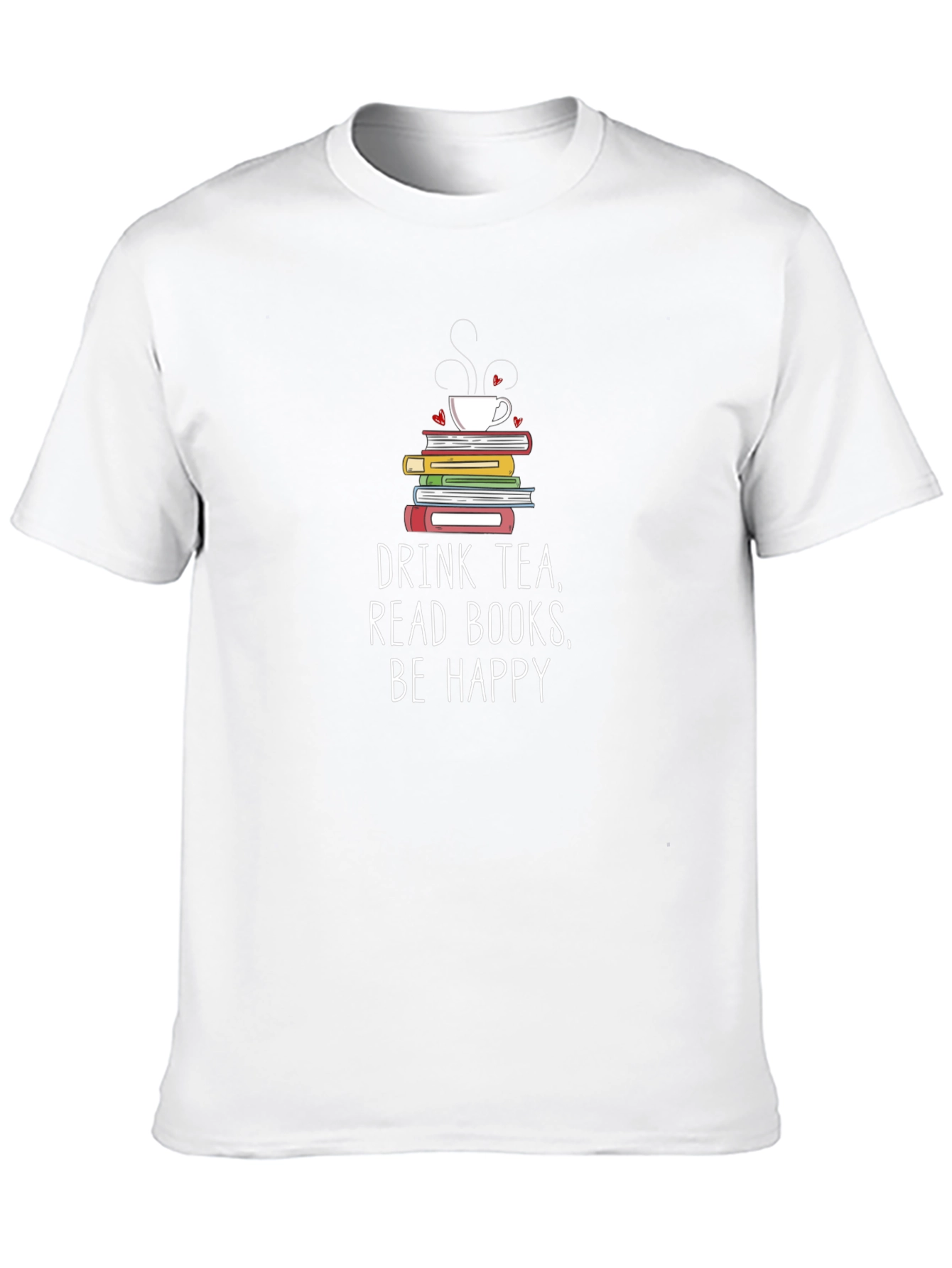 Drink Tea Read Books Be Happy T-Shirt