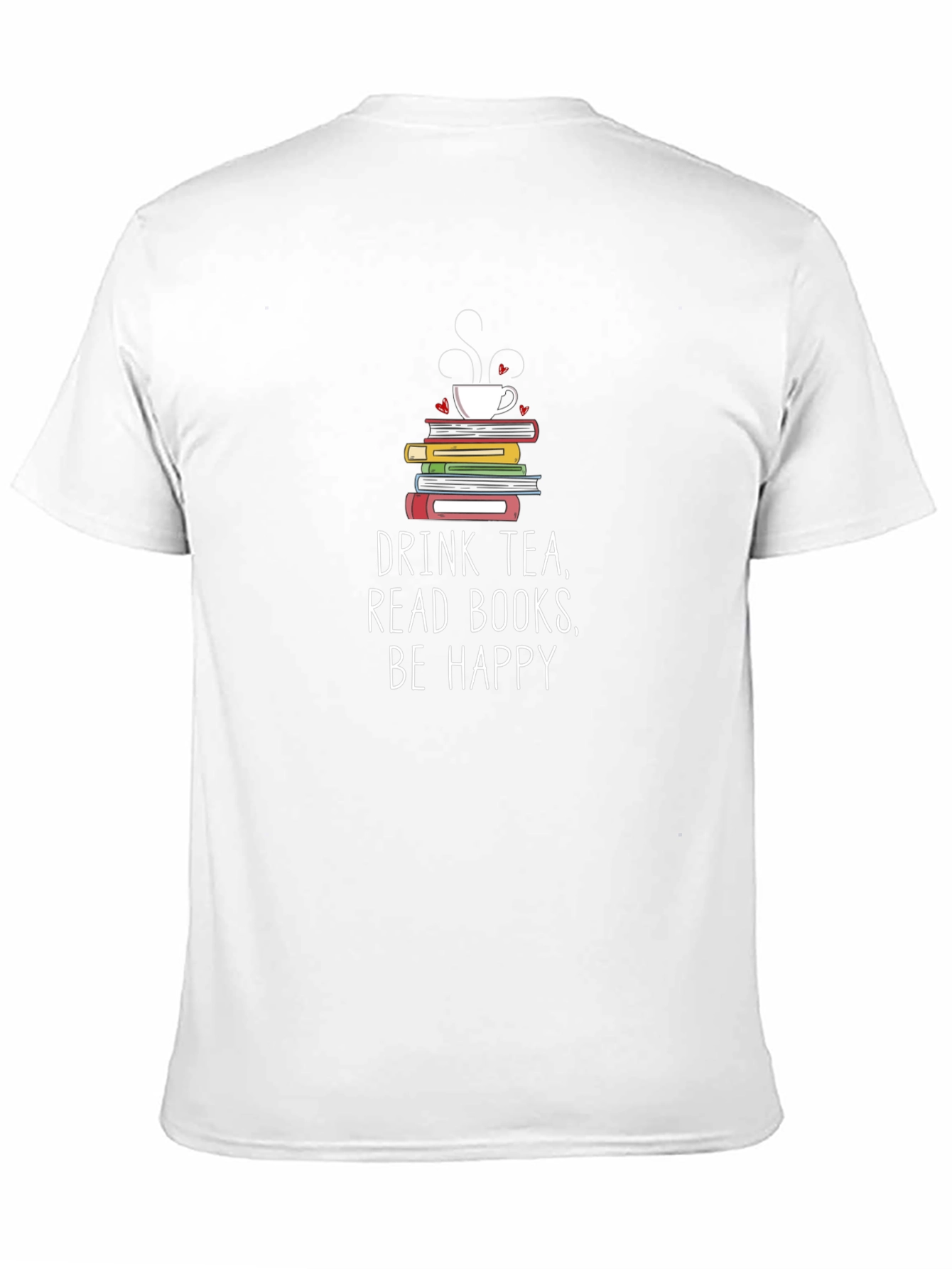 Drink Tea Read Books Be Happy T-Shirt