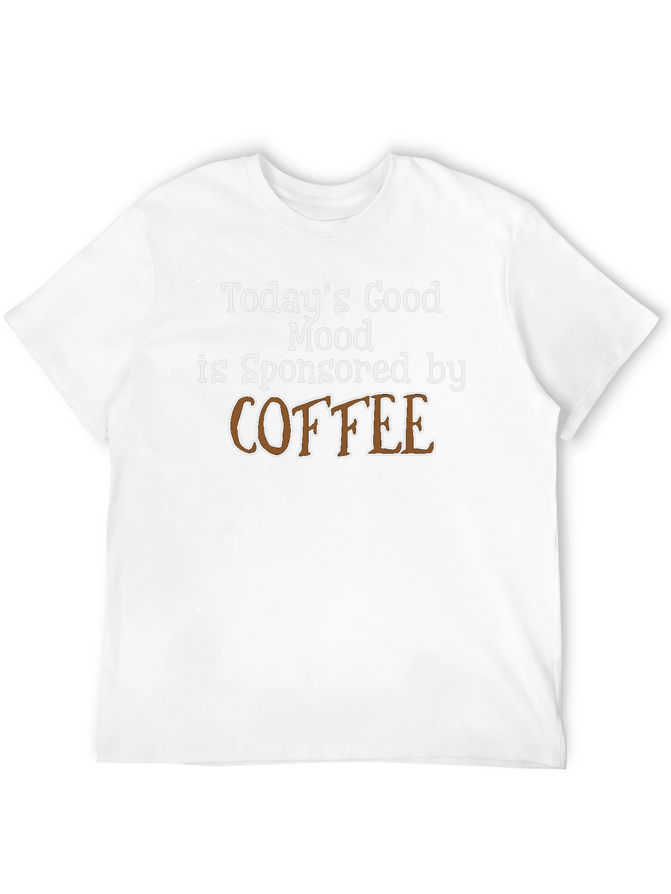 Coffee Sponsored Good Mood T-Shirt