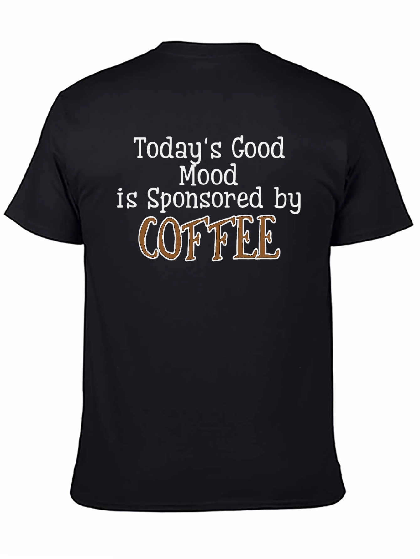 Coffee Sponsored Good Mood T-Shirt
