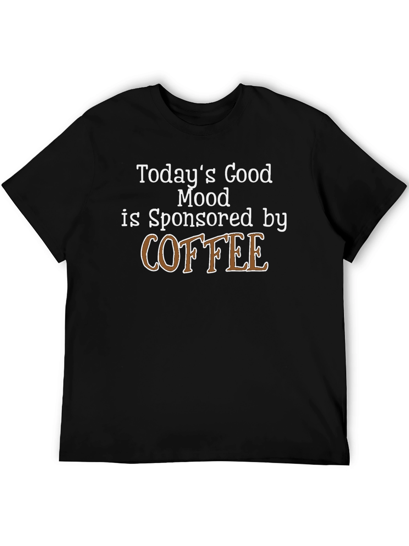 Coffee Sponsored Good Mood T-Shirt