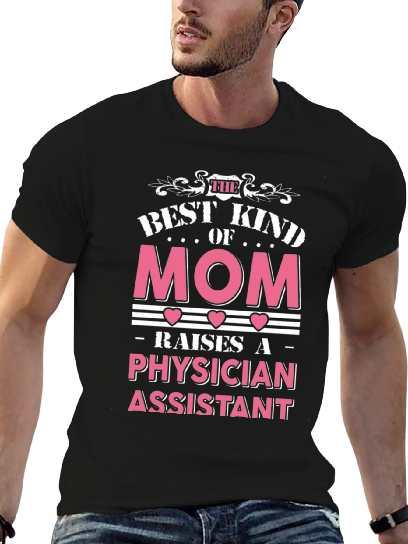 Best Kind of Mom - Physician Assistant T-Shirt