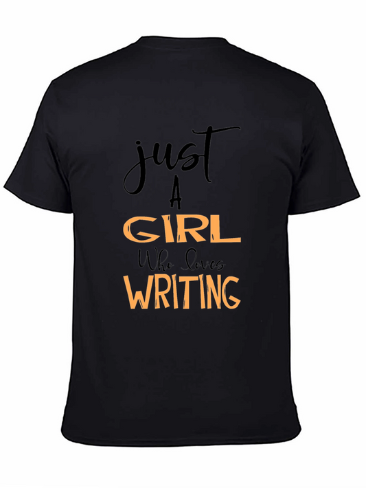 Just A Girl Who Loves Writing Black T-Shirt
