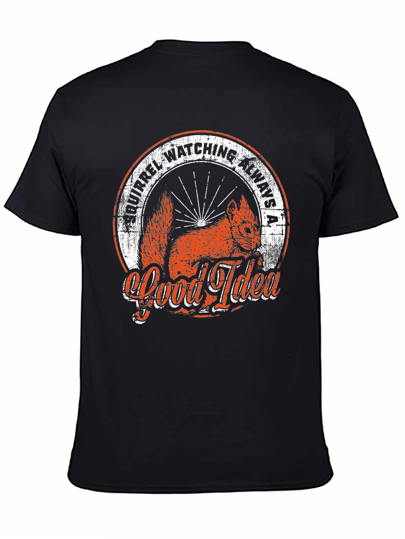 Squirrel Watching T-Shirt: Always a Good Idea!