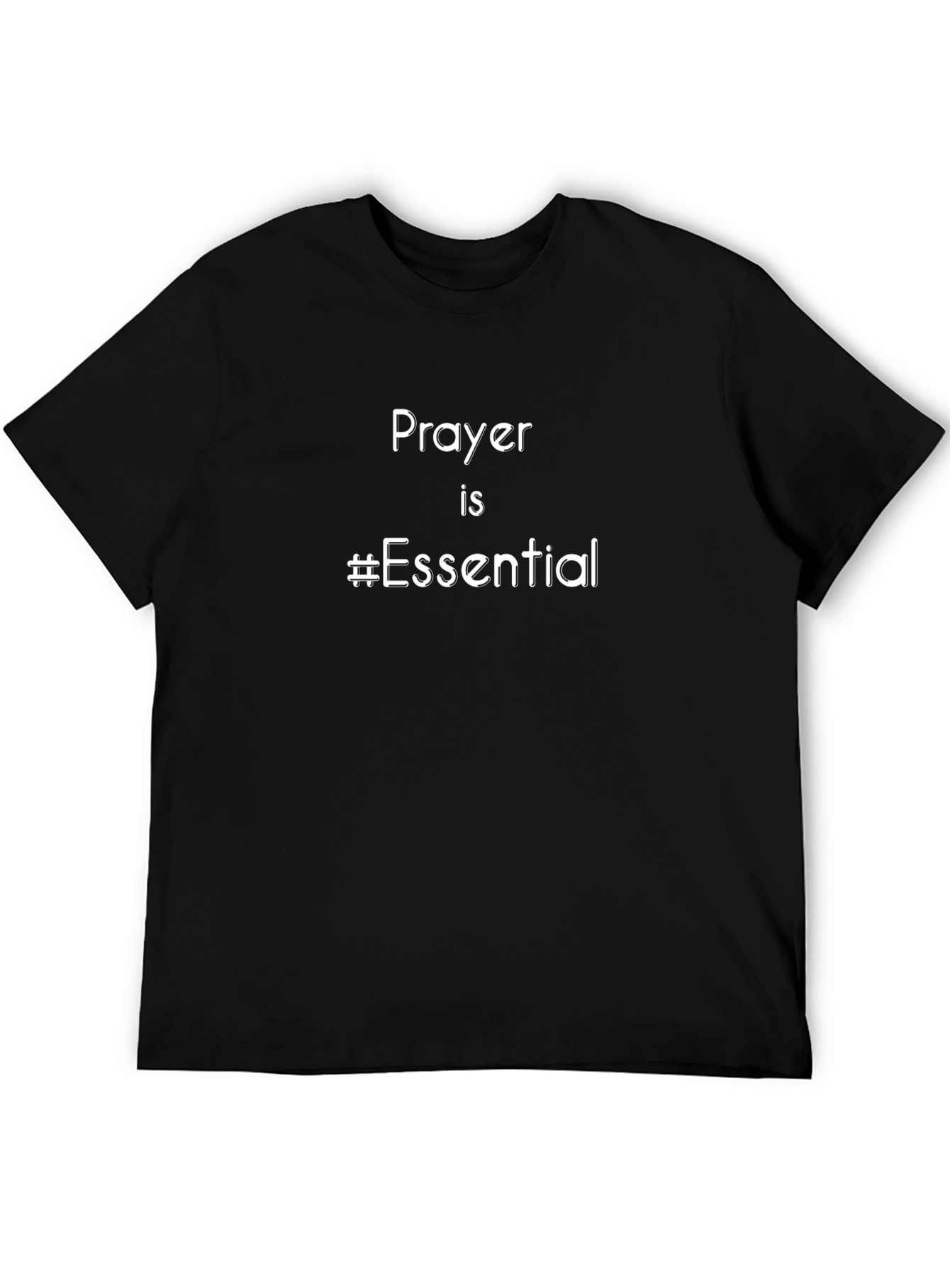 Prayer is #Essential Black T-Shirt