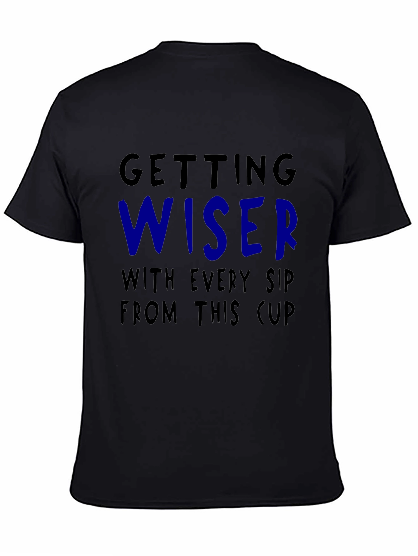 Getting Wiser With Every Sip T-Shirt