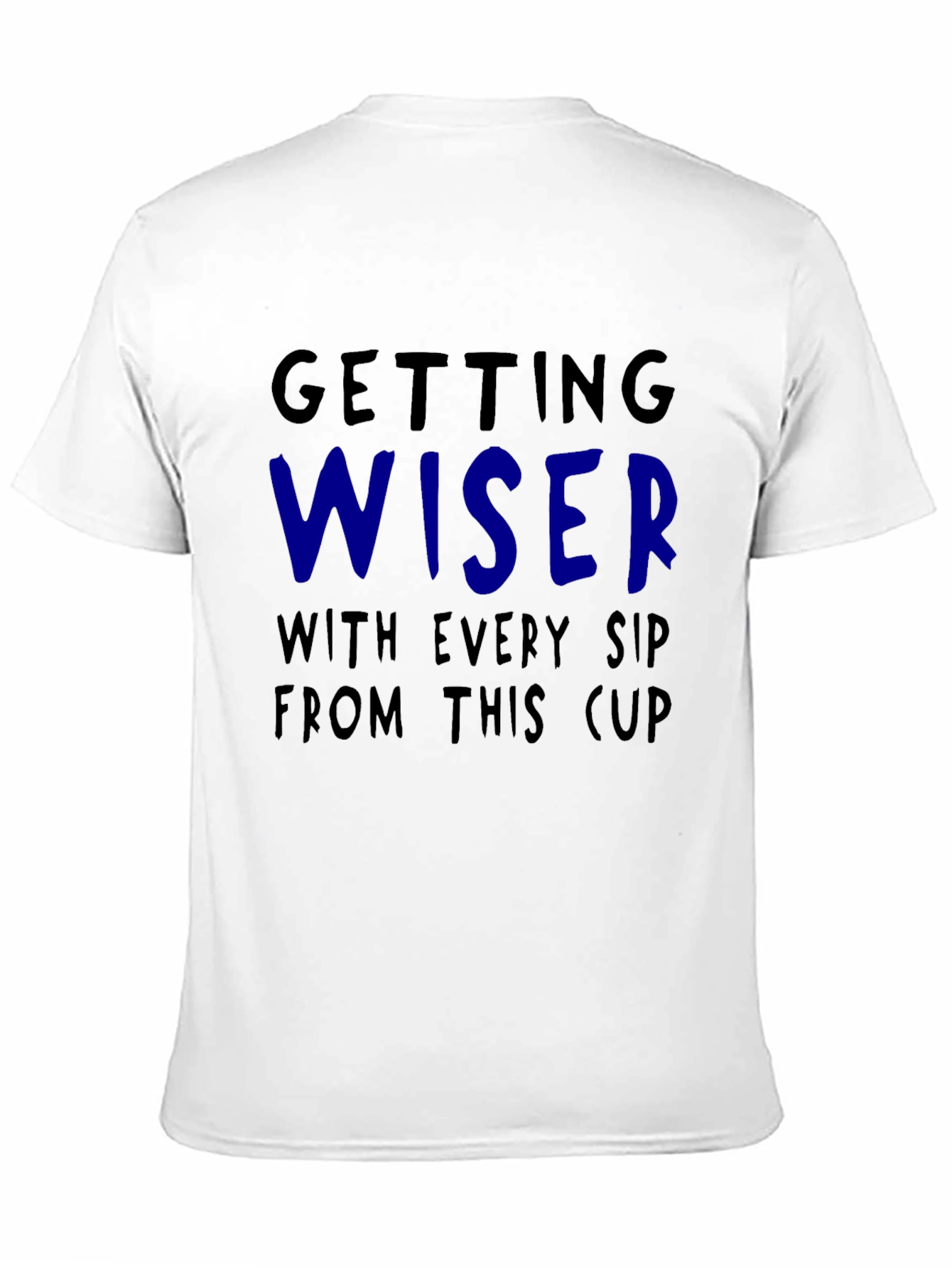 Getting Wiser With Every Sip T-Shirt