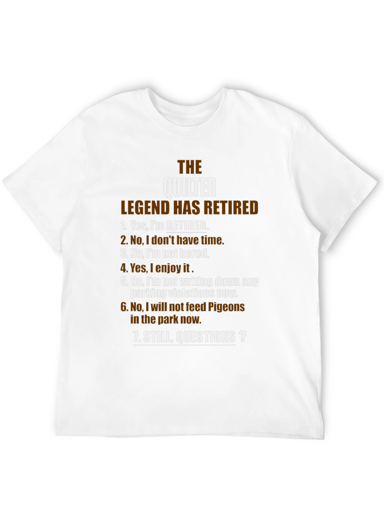 The Quilter Legend Retired T-Shirt