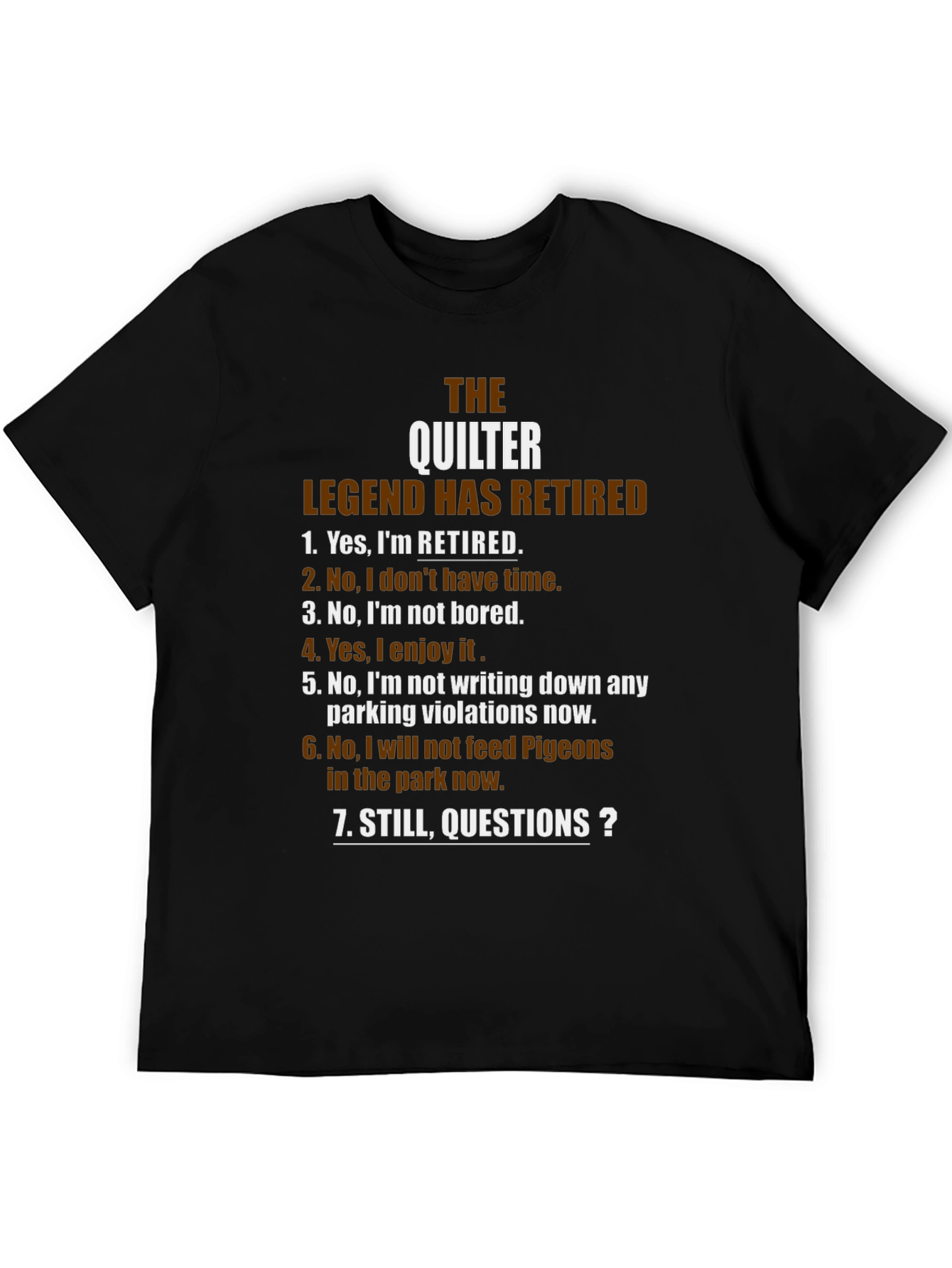 The Quilter Legend Retired T-Shirt