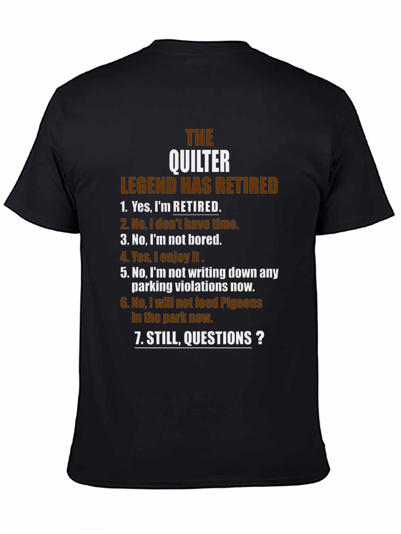 The Quilter Legend Retired T-Shirt
