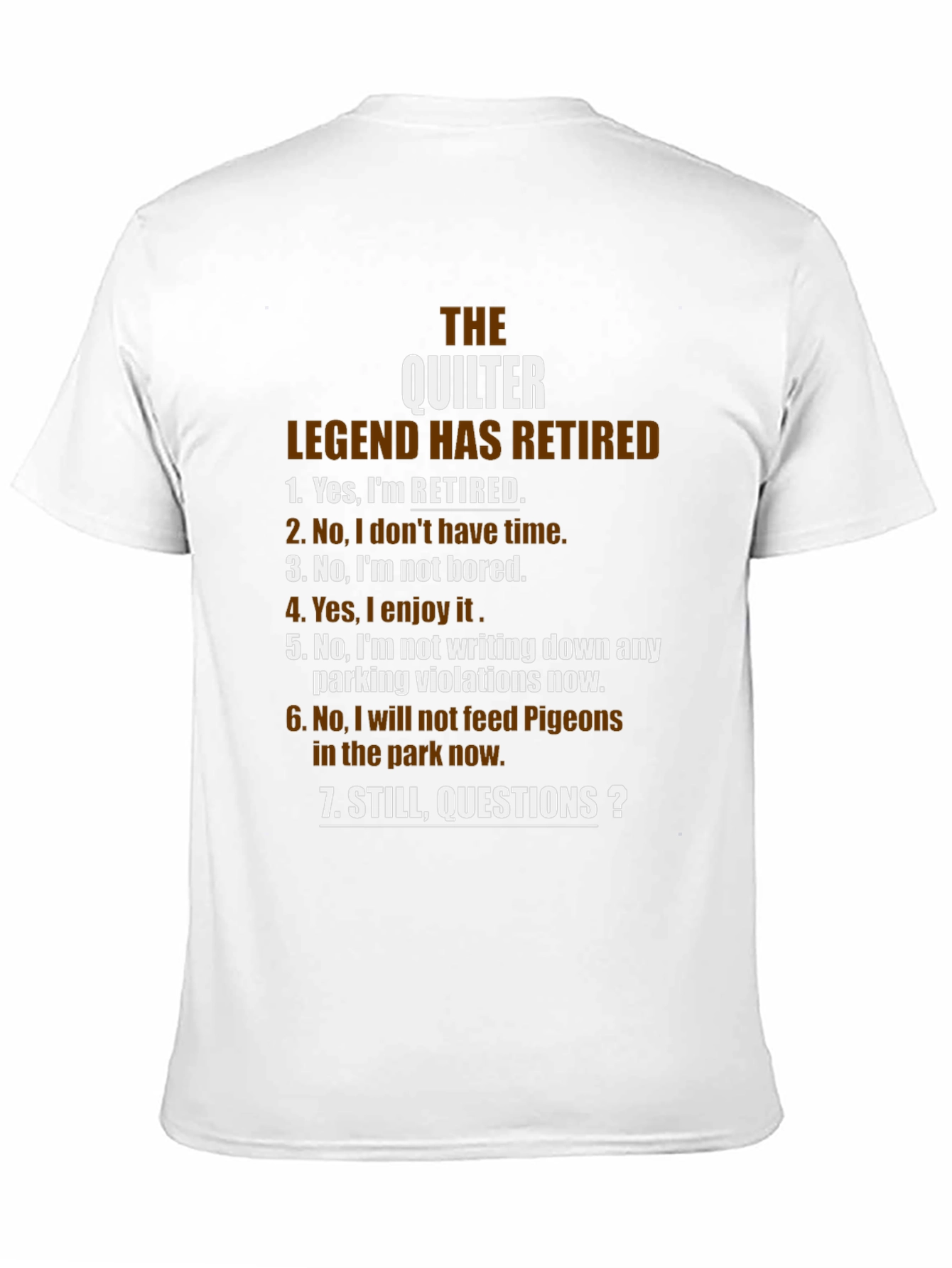 The Quilter Legend Retired T-Shirt