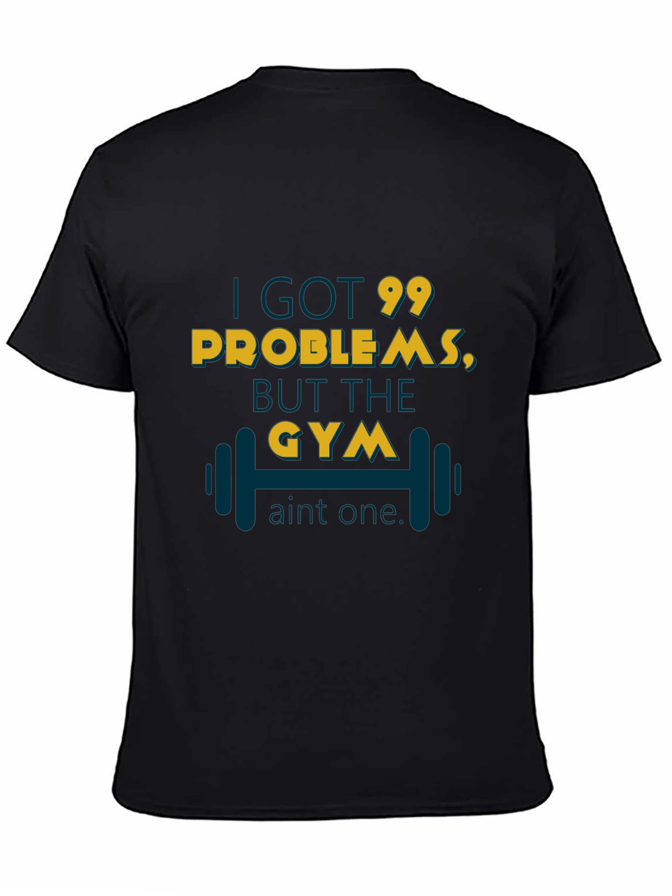 Gym Motivation T-Shirt - 99 Problems