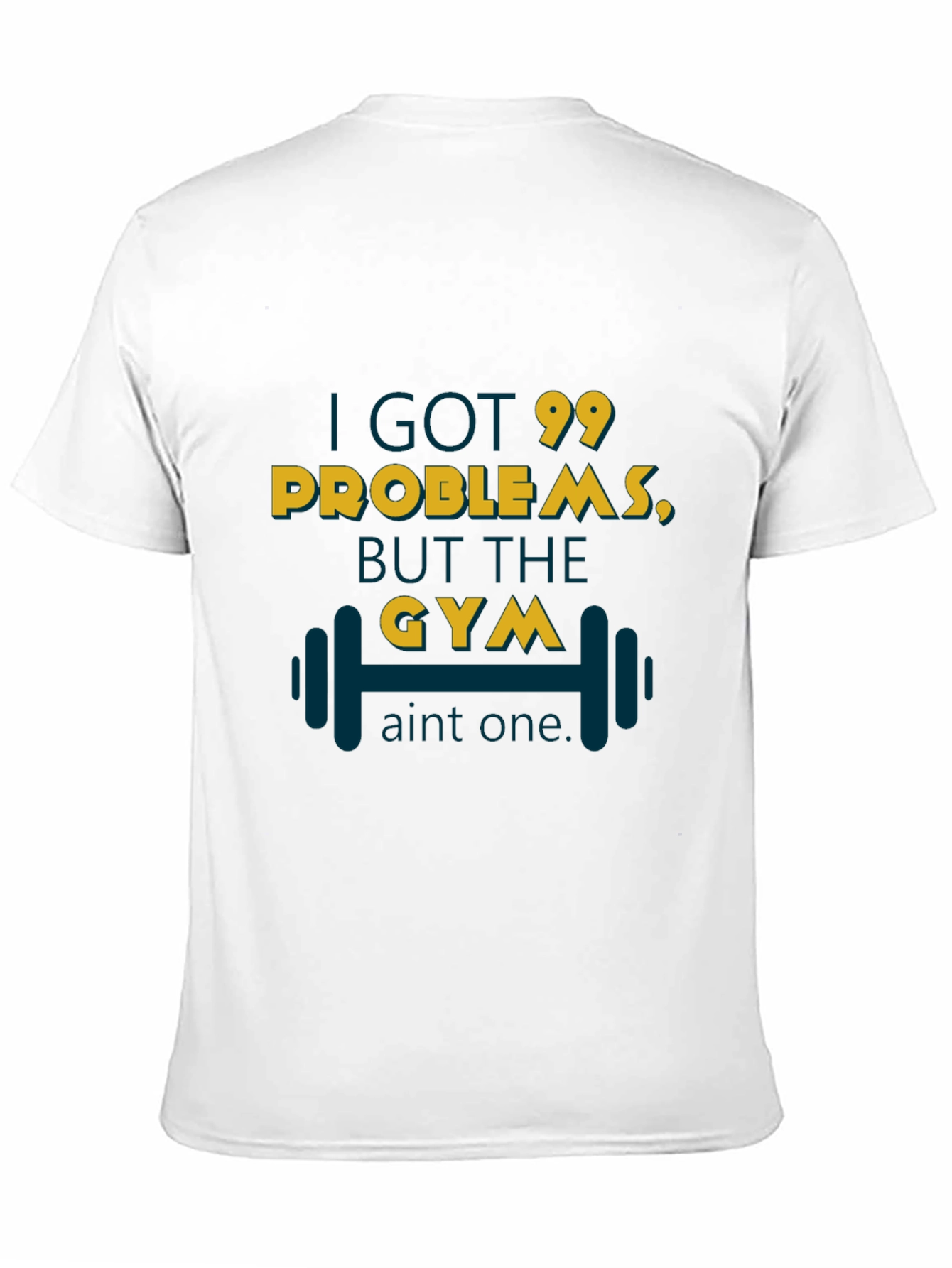 Gym Motivation T-Shirt - 99 Problems
