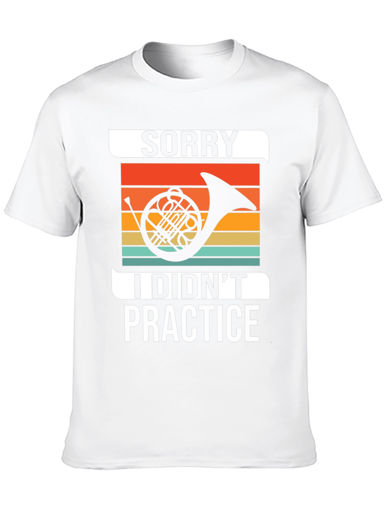 Sorry I Didnt Practice T-Shirt