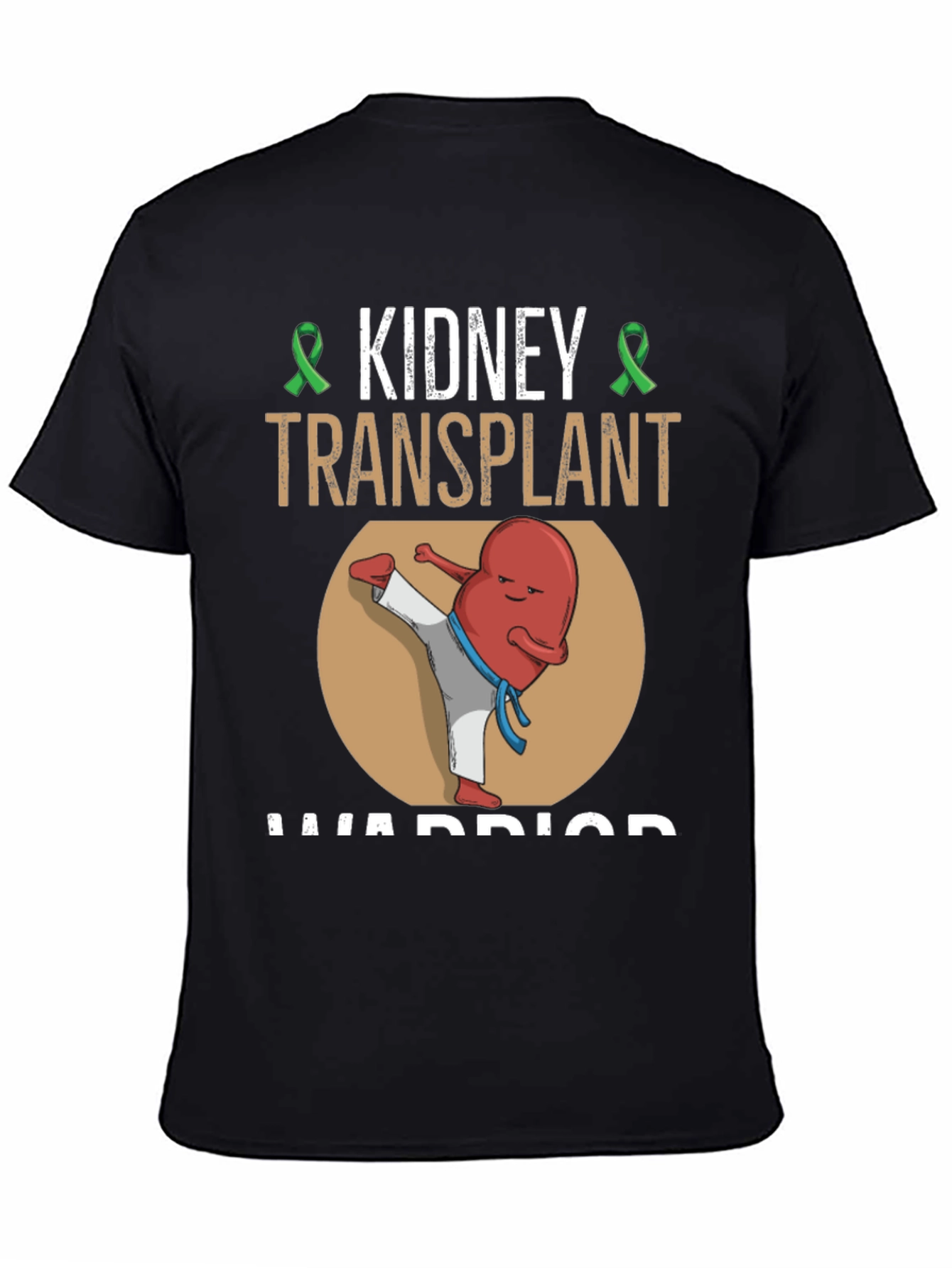 Kidney Transplant Warrior T-Shirt