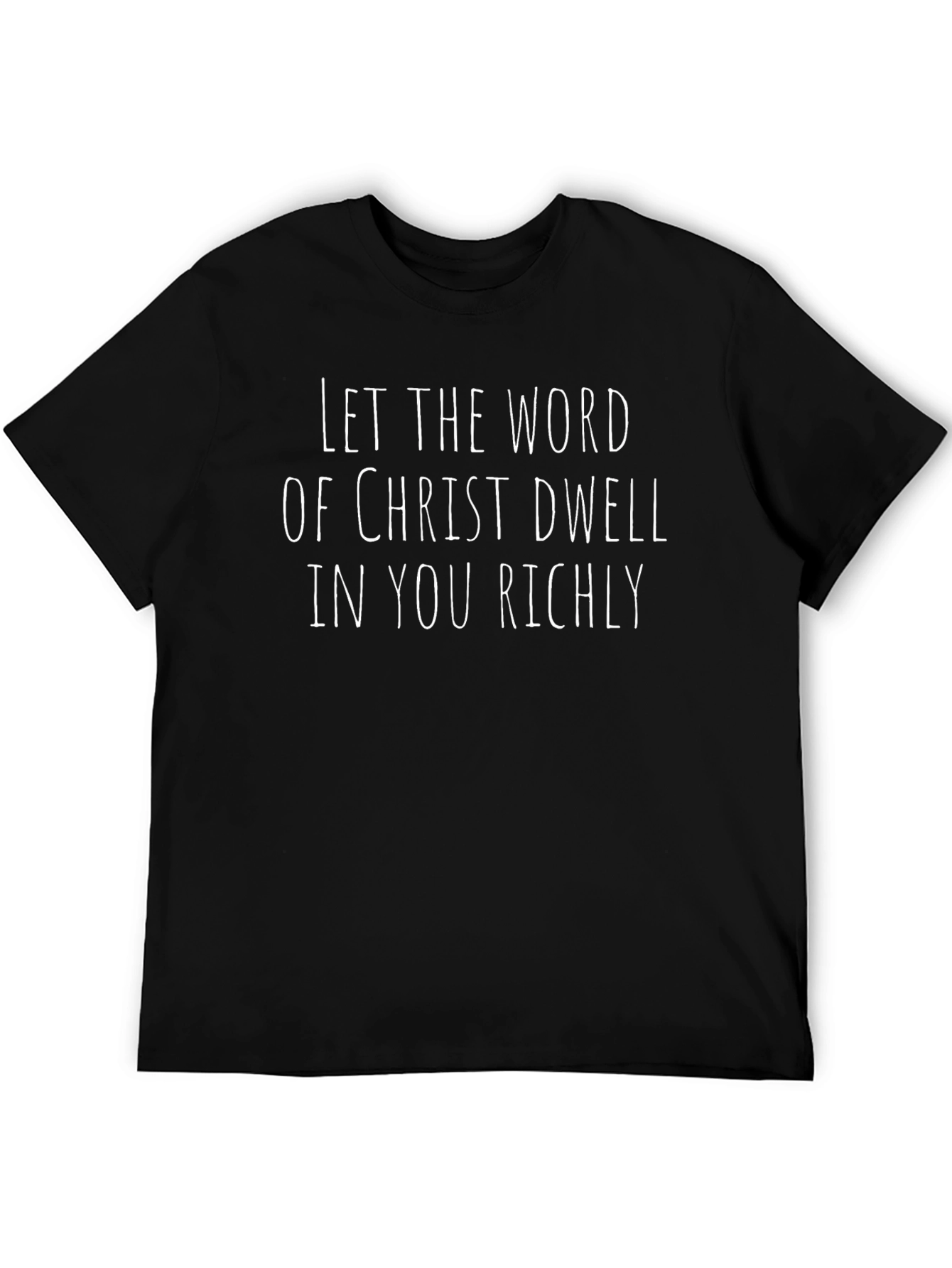 Christian Tee: Dwell in You Richly T-Shirt