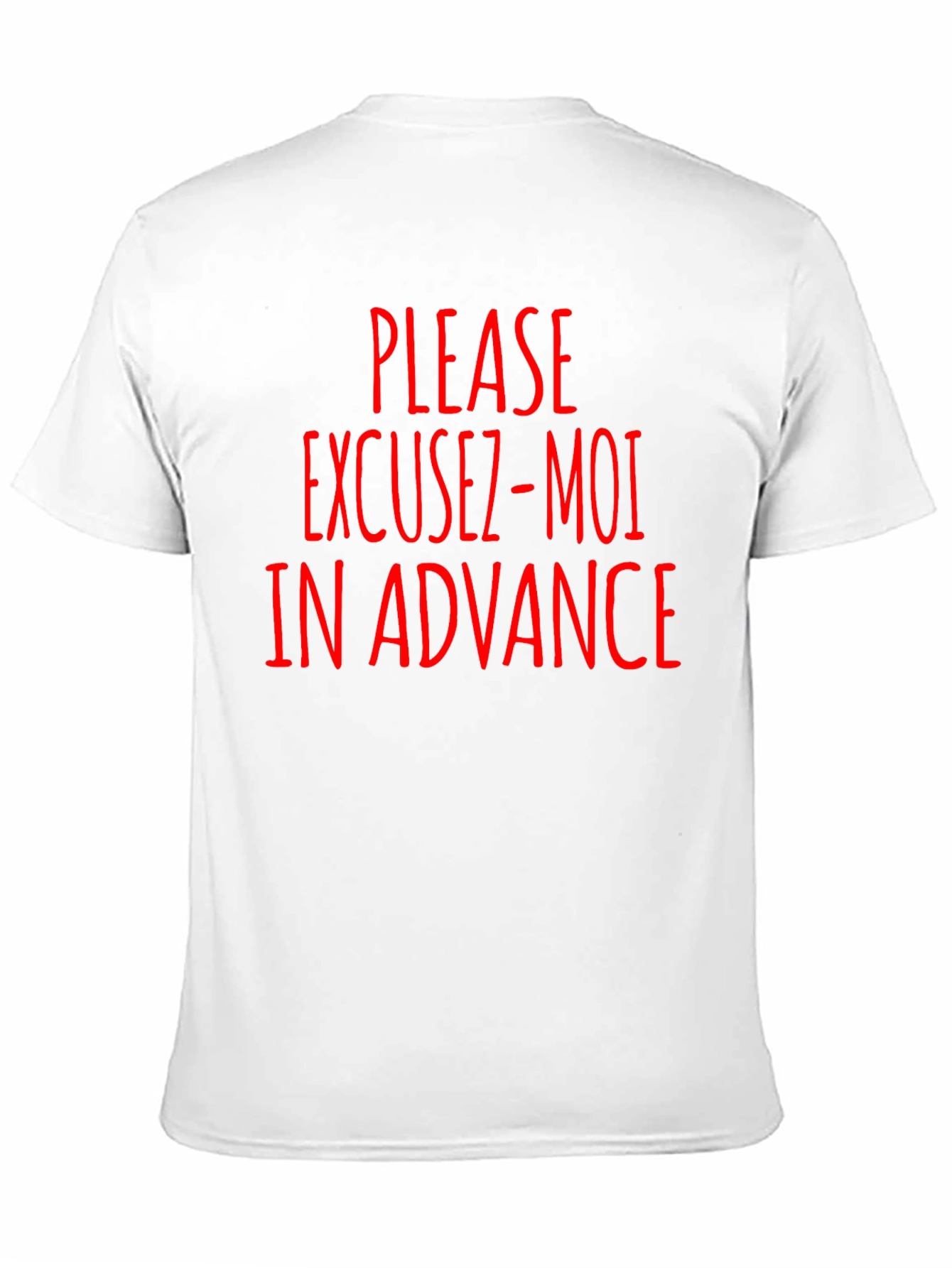 Excuse-Moi In Advance Funny T-Shirt