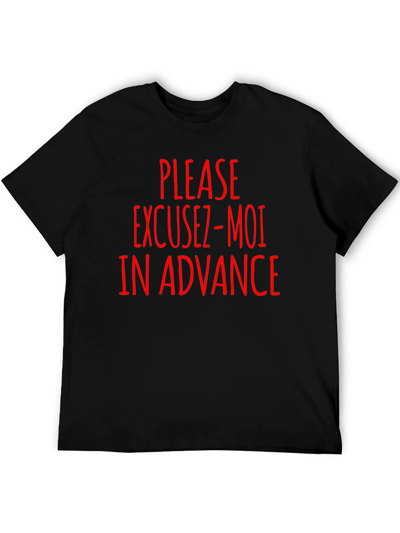 Excuse-Moi In Advance Funny T-Shirt