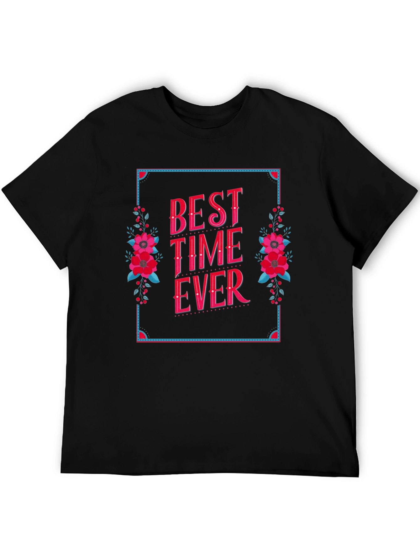 Best Time Ever Graphic T-Shirt