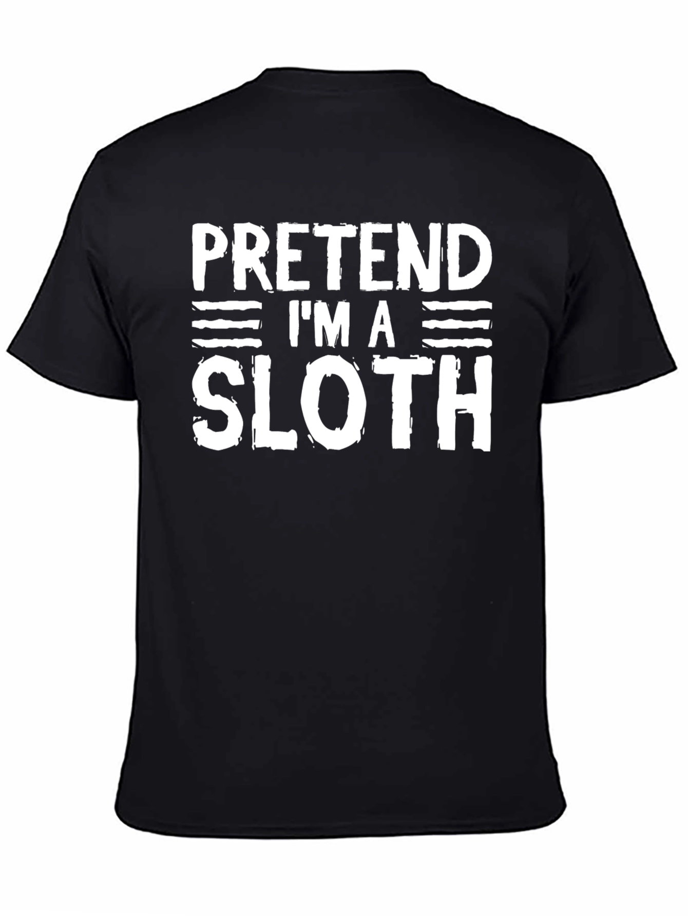 Pretend Im A Sloth - Funny Graphic Tee