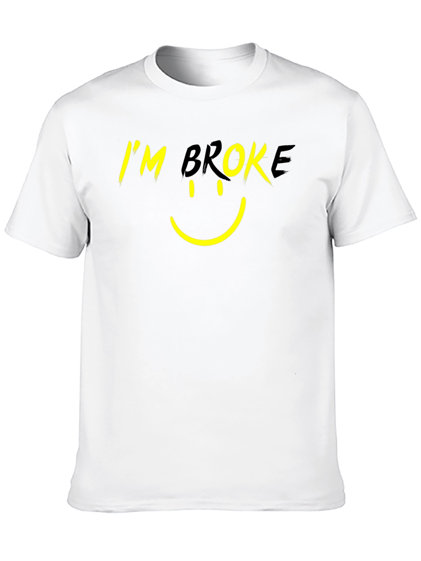 Im Broke Graphic Tee - Funny T-Shirt